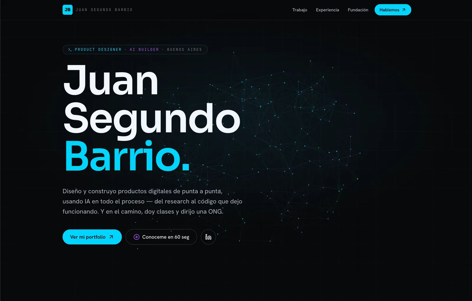 Hero del portfolio de Juan Segundo Barrio, product designer, con fondo oscuro y una red de nodos